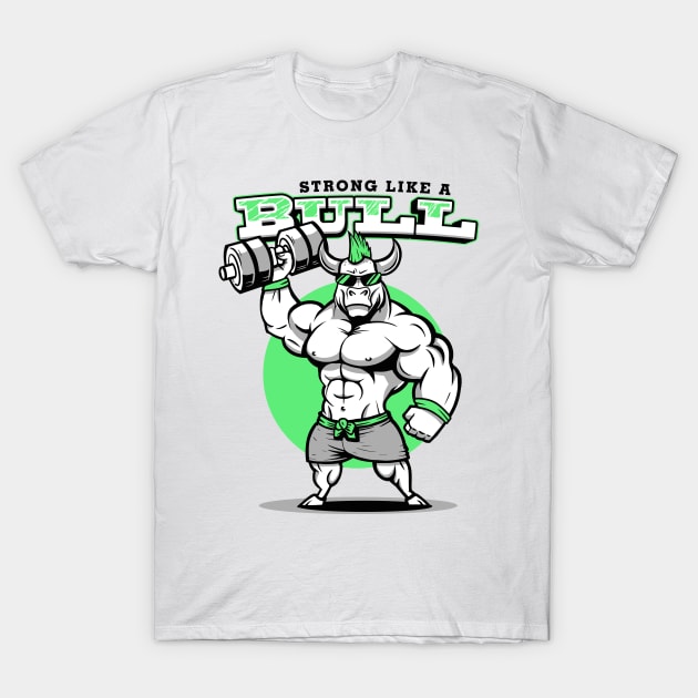 Strong as a Bull T-Shirt by Pzazz Graphics